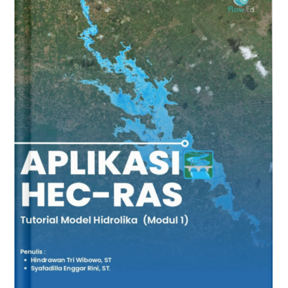 APLIKASI HEC-RAS (Tutorial Model Hidrolika Model – 1)